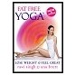 Featured Product: Fat Free Yoga :: Lose Weight and Feel Great